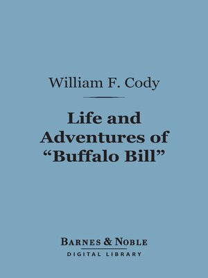 cover image of Life and Adventures of "Buffalo Bill" (Barnes & Noble Digital Library)